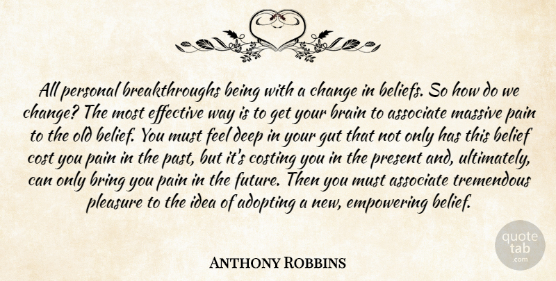 Tony Robbins Quote About Change, Pain, Break Through: All Personal Breakthroughs Being With...