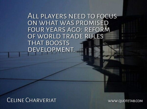Celine Charveriat Quote About Boosts, Focus, Four, Players, Promised: All Players Need To Focus...