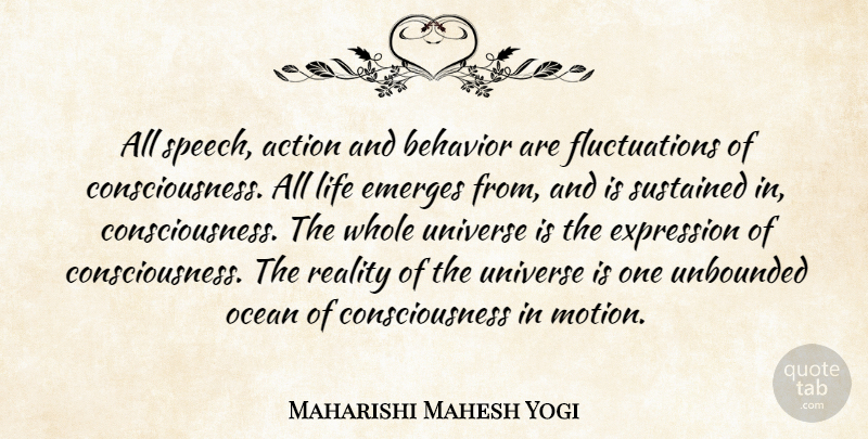 Maharishi Mahesh Yogi Quote About Ocean, Reality, Expression: All Speech Action And Behavior...