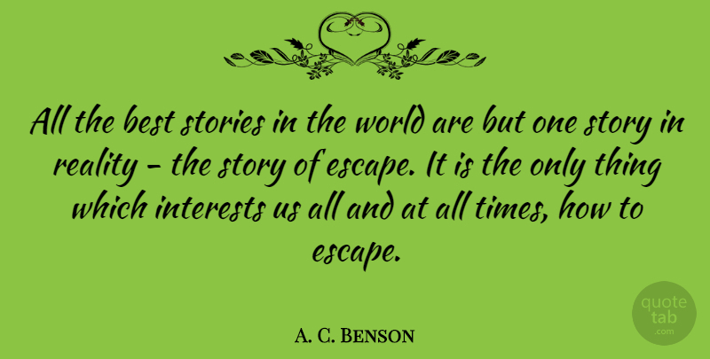 A. C. Benson Quote About Reading, Reality, World: All The Best Stories In...