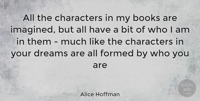 Alice Hoffman Quote About Dream, Book, Character: All The Characters In My...