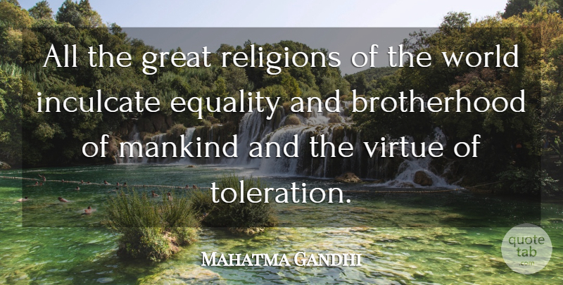 Mahatma Gandhi Quote About Men, Brotherhood, World: All The Great Religions Of...