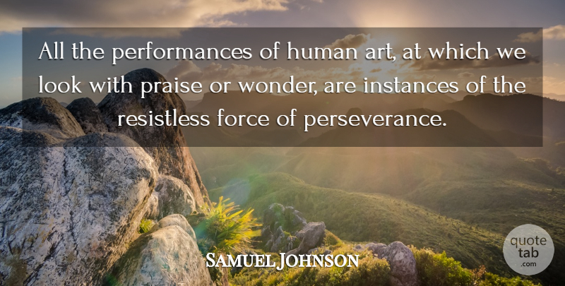 Samuel Johnson Quote About Perseverance, Art, Looks: All The Performances Of Human...