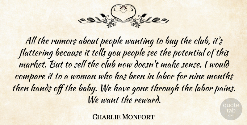 Charlie Monfort Quote About Buy, Club, Compare, Flattering, Gone: All The Rumors About People...