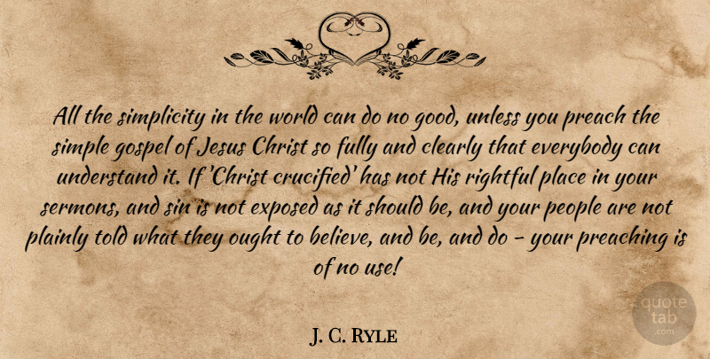 J. C. Ryle Quote About Jesus, Believe, Simple: All The Simplicity In The...