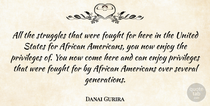 Danai Gurira Quote About Struggle, African American, Generations: All The Struggles That Were...