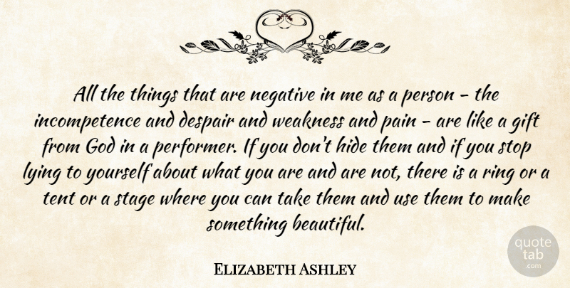 Elizabeth Ashley Quote About Beautiful, Pain, Lying: All The Things That Are...