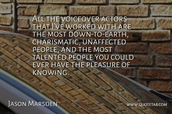 Jason Marsden Quote About People, Pleasure, Talented, Voiceover, Worked: All The Voiceover Actors That...