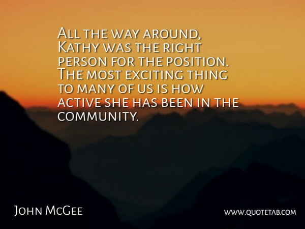 John McGee Quote About Active, Exciting: All The Way Around Kathy...