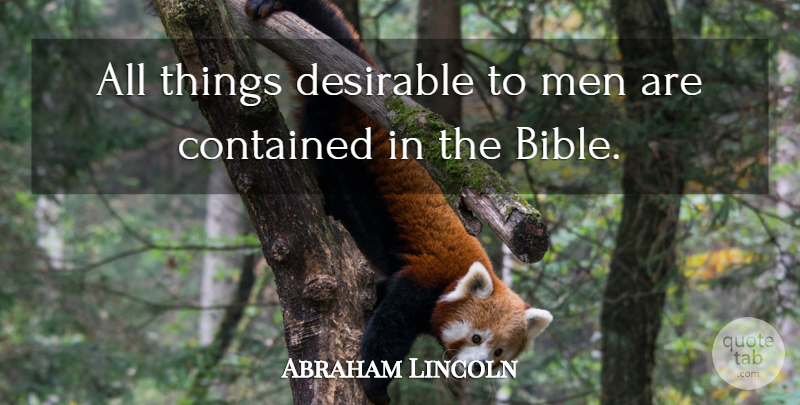 Abraham Lincoln Quote About Men, Desirable, All Things: All Things Desirable To Men...