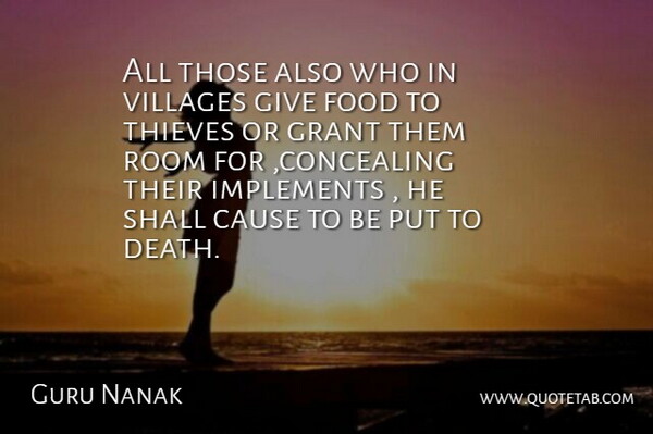 Guru Nanak Quote About Cause, Food, Grant, Room, Shall: All Those Also Who In...