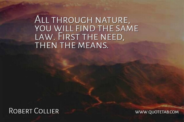 Robert Collier Quote About Mean, Law, Desire: All Through Nature You Will...