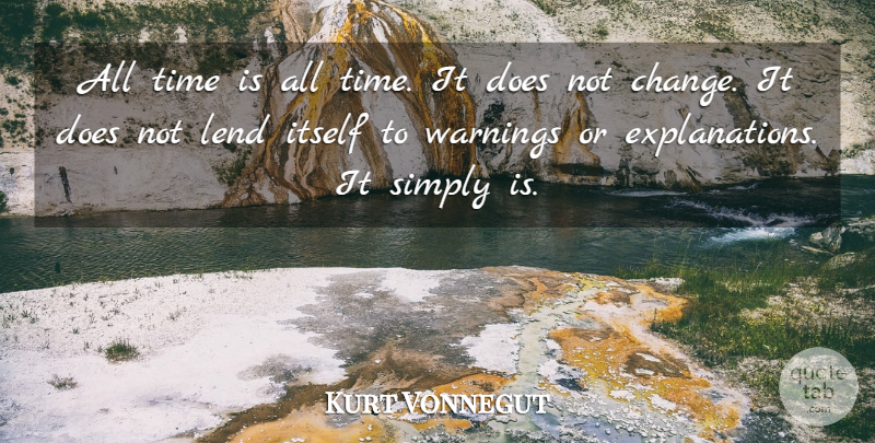 Kurt Vonnegut Quote About Change, Itself, Simply, Time: All Time Is All Time...