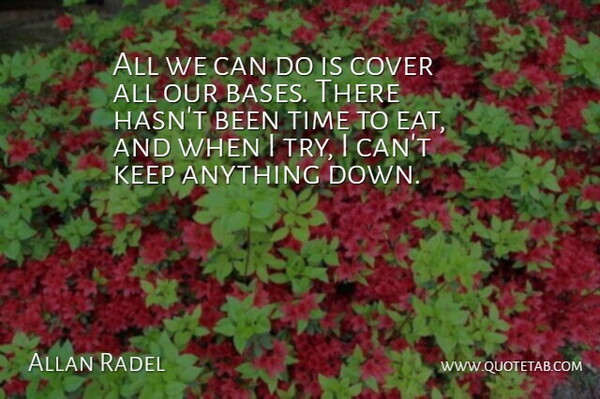 Allan Radel Quote About Cover, Time: All We Can Do Is...