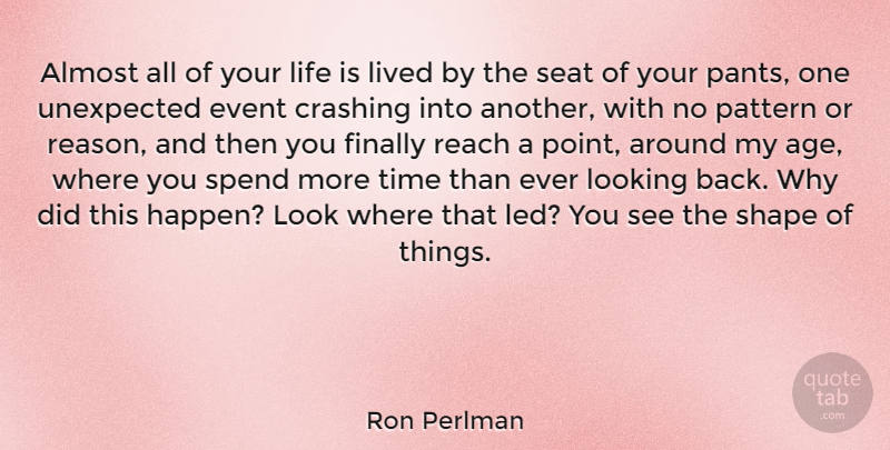 Ron Perlman Quote About Birthday, Age, Looks: Almost All Of Your Life...