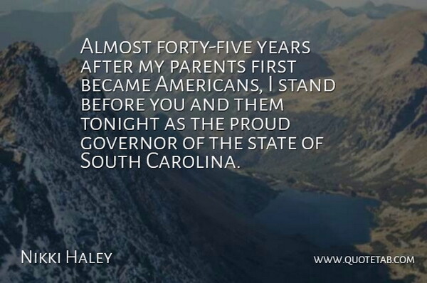 Nikki Haley Quote About Years, Parent, Tonight: Almost Forty Five Years After...