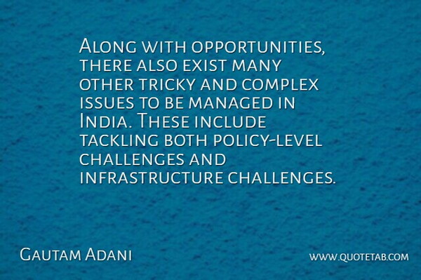 Gautam Adani Quote About Along, Both, Exist, Include, Issues: Along With Opportunities There Also...