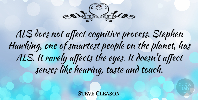 Steve Gleason Quote About Eye, People, Als: Als Does Not Affect Cognitive...