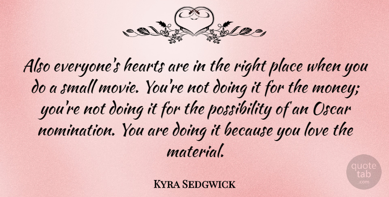 Kyra Sedgwick Quote About Heart, Oscars, Nominations: Also Everyones Hearts Are In...