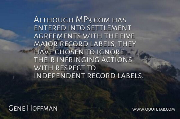 Gene Hoffman Quote About Actions, Agreements, Although, Chosen, Entered: Although Mp3 Com Has Entered...