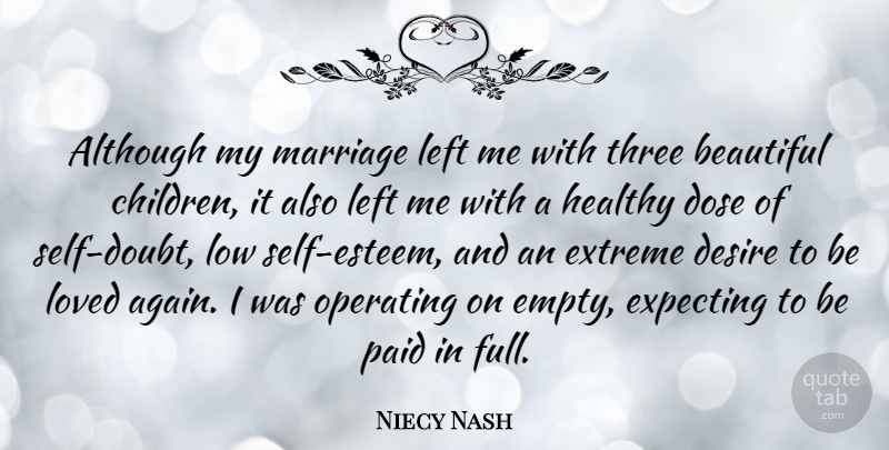Niecy Nash Quote About Beautiful, Children, Self Esteem: Although My Marriage Left Me...