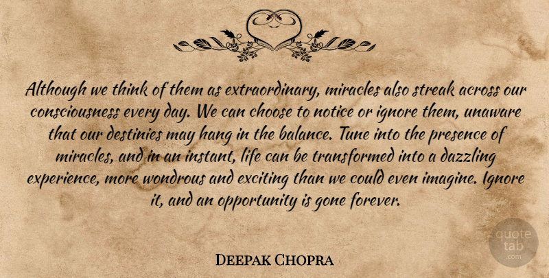 Deepak Chopra Quote About Opportunity, Destiny, Thinking: Although We Think Of Them...