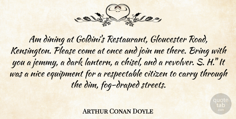 Arthur Conan Doyle Quote About Nice, Dark, Fog: Am Dining At Goldinis Restaurant...