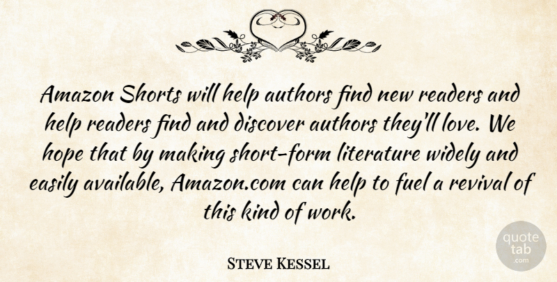 Steve Kessel Quote About Amazon, Authors, Discover, Easily, Fuel: Amazon Shorts Will Help Authors...