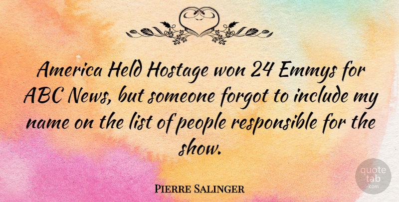 Pierre Salinger Quote About Names, America, People: America Held Hostage Won 24...