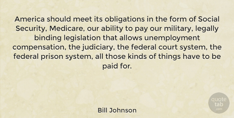 Bill Johnson Quote About Military, America, Unemployment: America Should Meet Its Obligations...