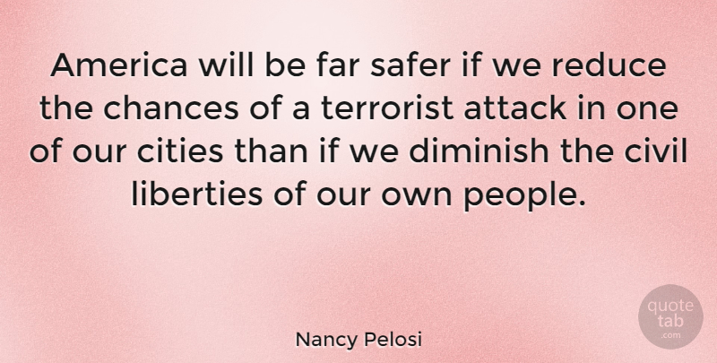 Nancy Pelosi Quote About Hippie, Cities, America: America Will Be Far Safer...