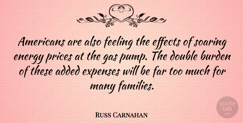 Russ Carnahan Quote About Feelings, Pumps, Too Much: Americans Are Also Feeling The...