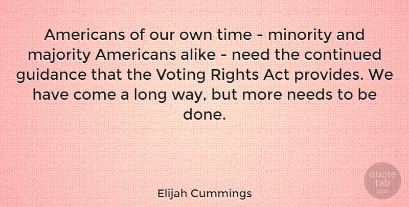 Elijah Cummings Quote About Rights, Long, Voting: Americans Of Our Own Time...