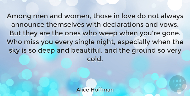 Alice Hoffman Quote About I Miss You, Missing You, Beautiful: Among Men And Women Those...