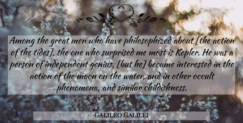 Galileo Galilei Quote About Independent, Science, Moon: Among The Great Men Who...