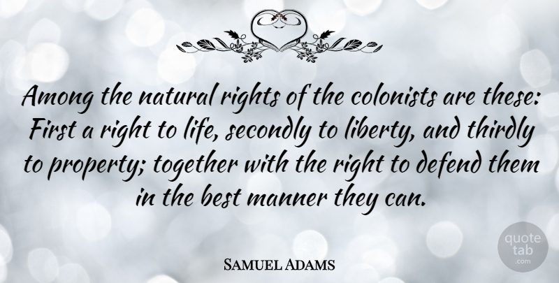Samuel Adams Quote About Rights, Liberty, Together: Among The Natural Rights Of...