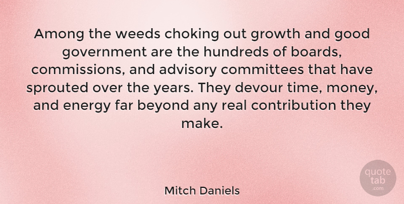 Mitch Daniels Quote About Weed, Real, Years: Among The Weeds Choking Out...
