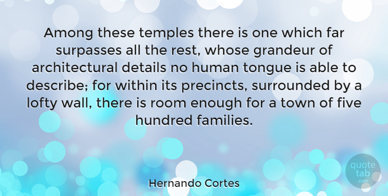 Hernando Cortes Quote About Wall, Able, Rooms: Among These Temples There Is...