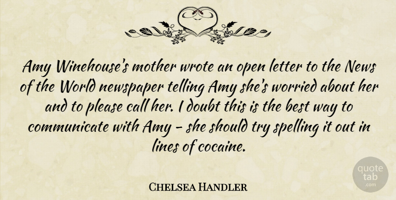 Chelsea Handler Quote About Mother, Doubt, Trying: Amy Winehouses Mother Wrote An...