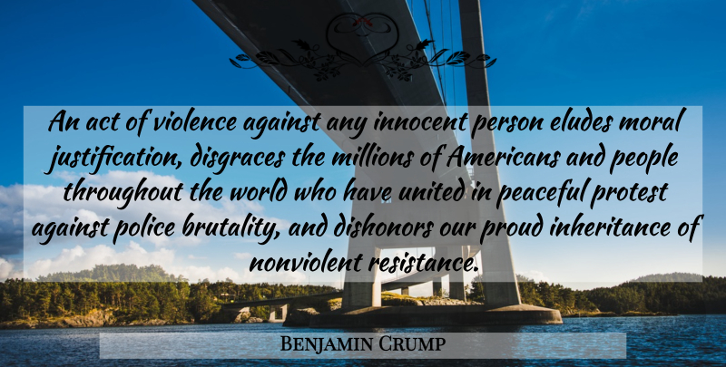 Benjamin Crump Quote About Innocent Person, People, Police: An Act Of Violence Against...