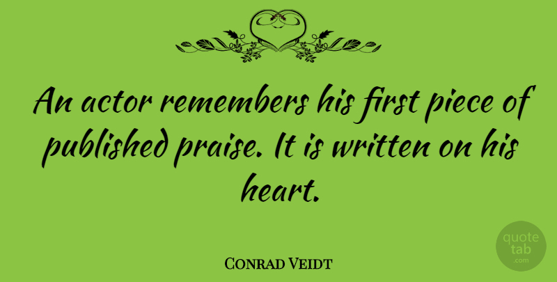 Conrad Veidt Quote About Heart, Actors, Pieces: An Actor Remembers His First...
