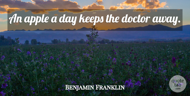 Benjamin Franklin Quote About Get Well Soon, Health, Italian: An Apple A Day Keeps...