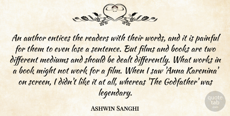 Ashwin Sanghi Quote About Author, Books, Dealt, Films, Lose: An Author Entices The Readers...
