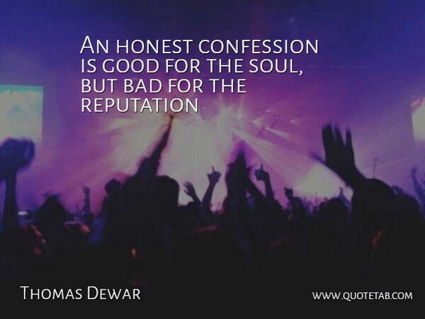 Thomas Dewar: An Honest Confession Is Good For The Soul, But Bad For ...