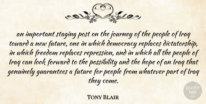 Tony Blair Quote About Democracy, Forward, Freedom, Future, Genuinely: An Important Staging Post On...