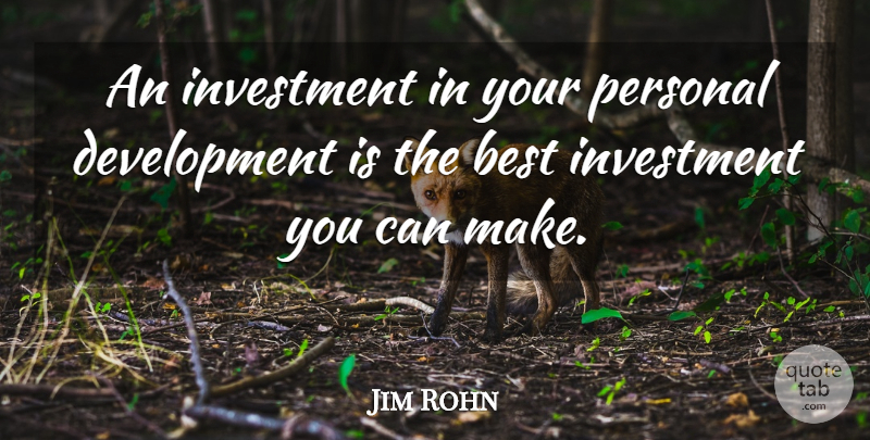 Jim Rohn Quote About Success, Development, Investment: An Investment In Your Personal...