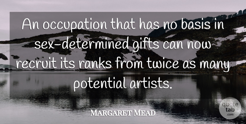 Margaret Mead Quote About Sex, Artist, Equality: An Occupation That Has No...