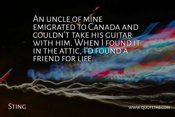 Sting Quote About Uncles, Guitar, Canada: An Uncle Of Mine Emigrated...