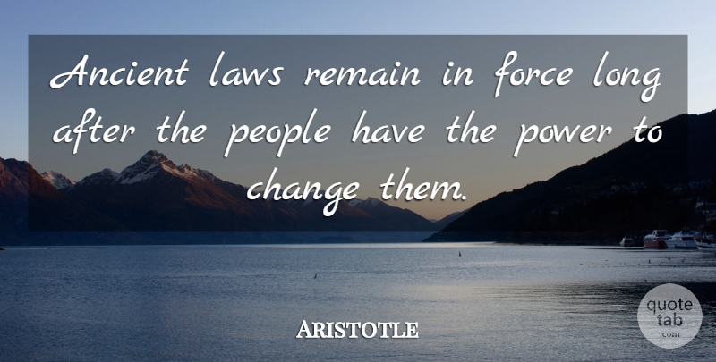 Aristotle Quote About Law, Long, People: Ancient Laws Remain In Force...