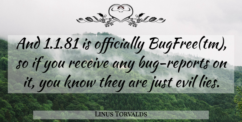 Linus Torvalds Quote About Lying, Evil, Bugs: And 1181 Is Officially Bugfreetm...